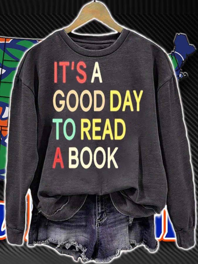 It's a good day to read a book shirt sweatshirt