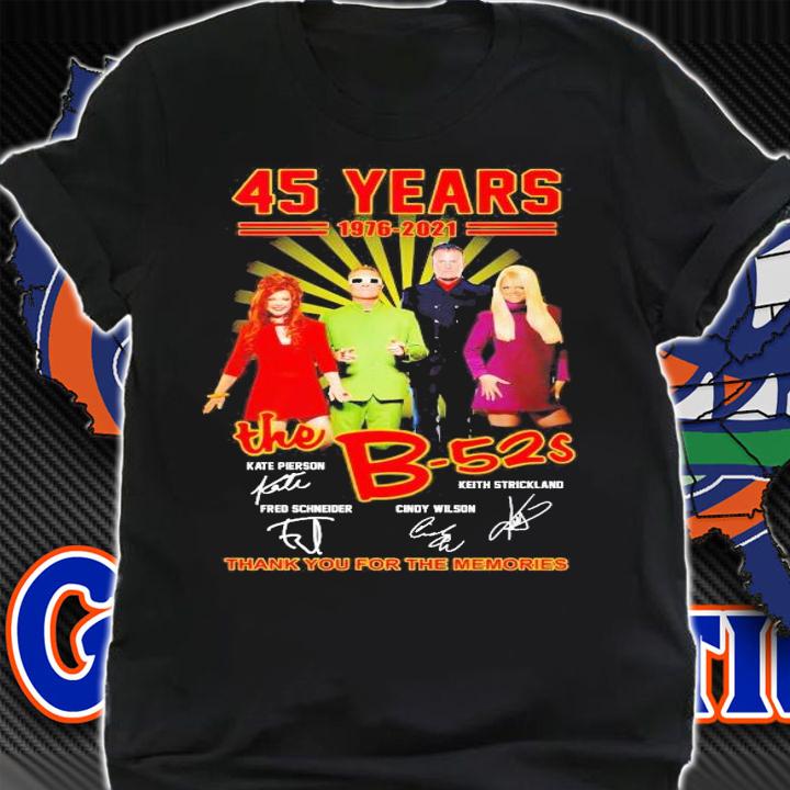 45 years 1976 2021 The B52s thank you for the memories shirt shirt
