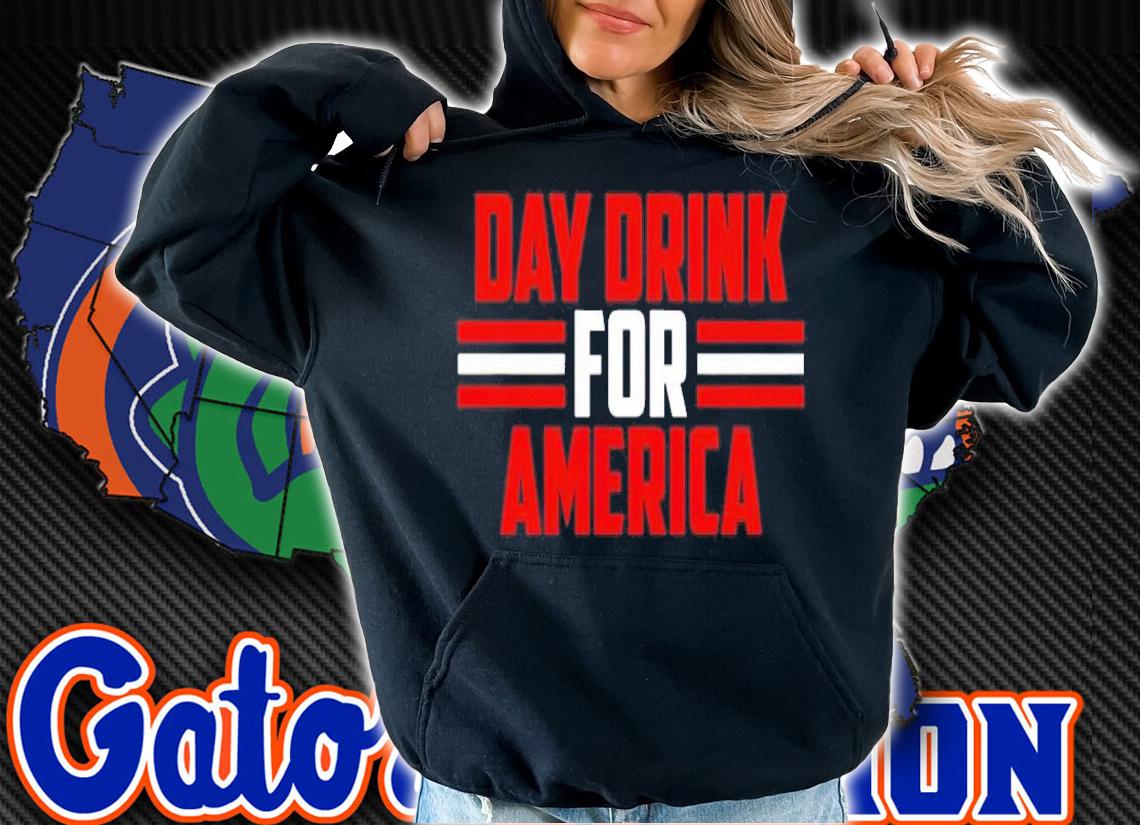 Day drink for America shirt