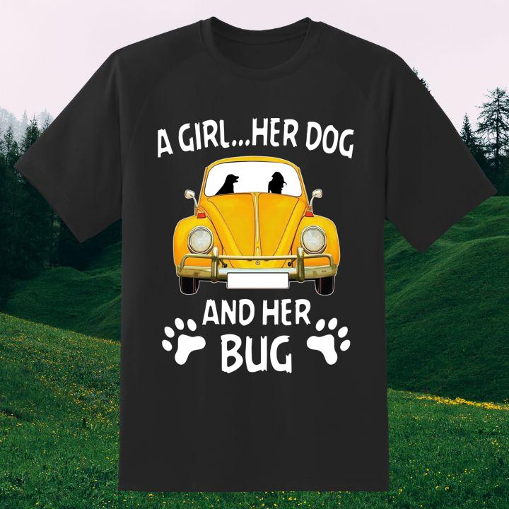 Hot Volkswagen Beetle A Girl Her Dog And Her Bug Dog Lovers T-Shirt