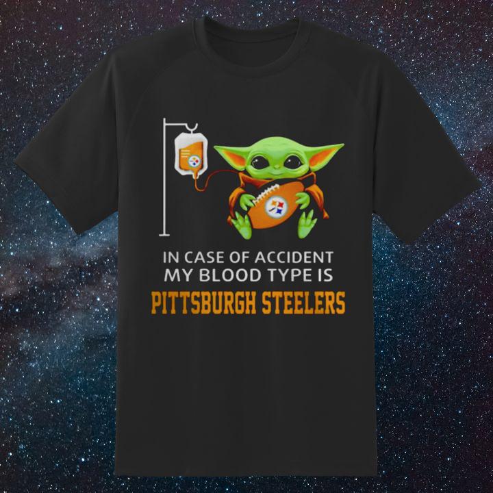 In Case Of Accident My Blood Type Is Pittsburgh Steelers Baby Yoda T-Shirt