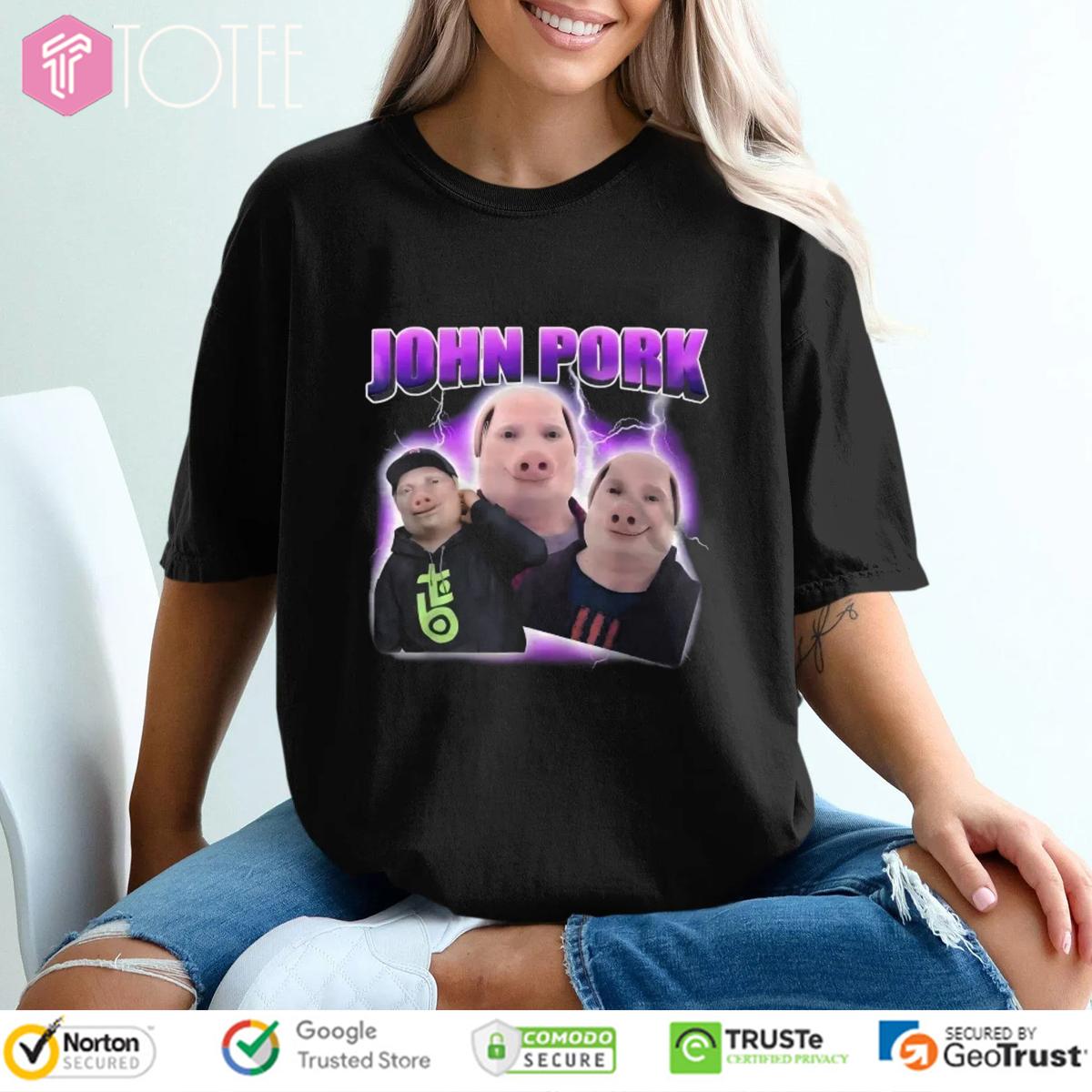 John Pork Humor Pig Face Meme t-shirt