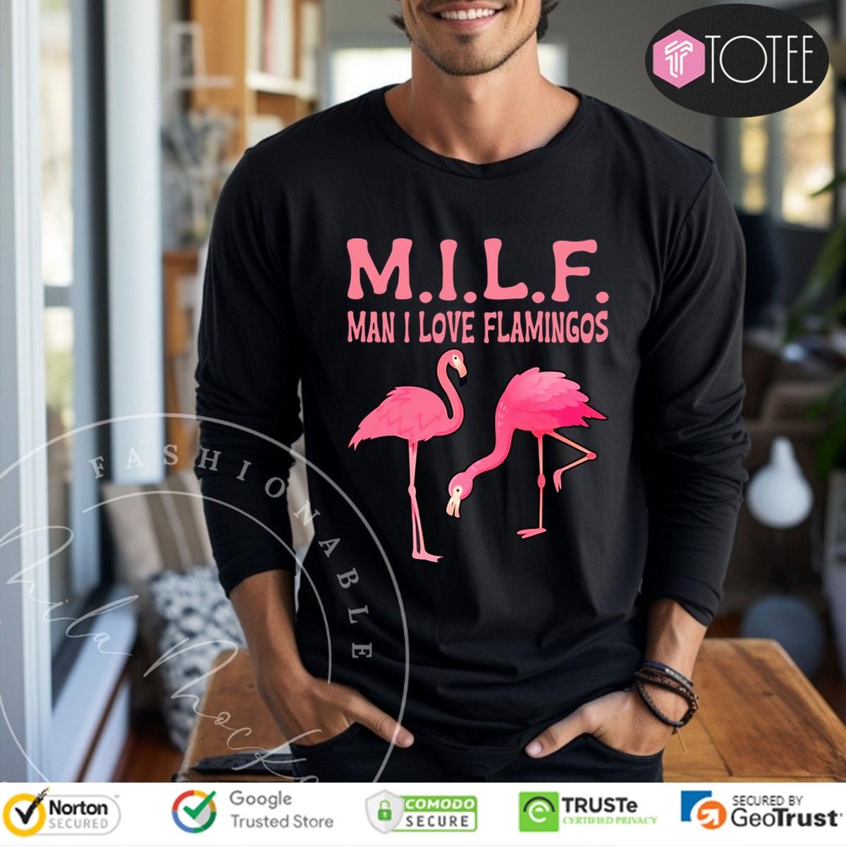Milf Man I Love Flamingos Long Sleeve