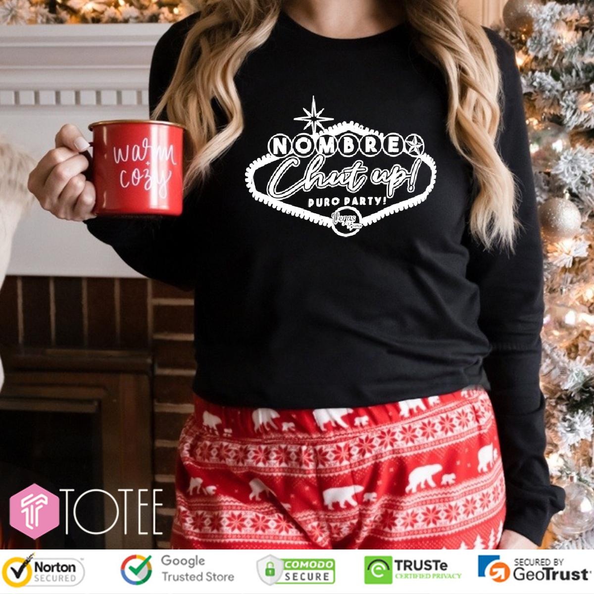 Nombre Shut Up Puro Party Long Sleeve