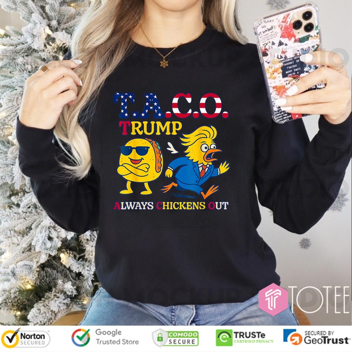 T.A.C.O. Donald Trump Tacos Always Chickens Out Long Sleeve